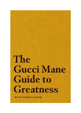 Gucci-Mane-Guide-to-Greatness
